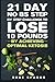 Ketosis: Keto: Ketogenic Diet: 21 Day NO BS Step by Step Challenge to Lose 10 Pounds: Achieve Optimal Ketosis (Keto, Keto Diet, Keto Diet Recipes, Keto Diet Cookbook) (Volume 1)