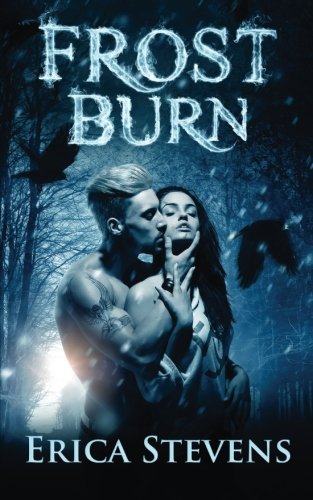 Frost Burn (The Fire & Ice Series) (Volume 1)