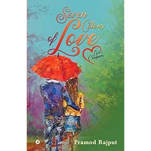 SEVEN COLORS OF LOVE: Love conquers