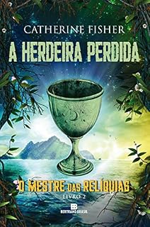 Livro A herdeira perdida - O mestre das relíquias - vol. 2