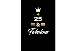 25 & Fabulous: funny and cute blank lined journal Notebook,Diary,planner Happy 25th twenty-fifth Birthday Gift for twenty fiv