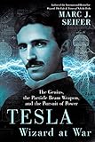 Tesla: Wizard at War: The Genius, the Particle Beam