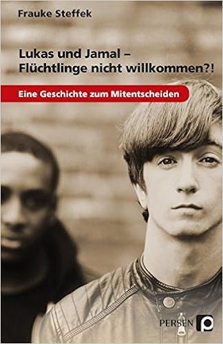 Lukas Und Jamal Fluchtlinge Nicht Willkommen Eine Geschichte Zum Mitentscheiden 7 Bis 9 Klasse Amazon De Steffek Frauke Bucher