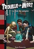 Image de trouille-la-mort t.1 ; la dent du vampire