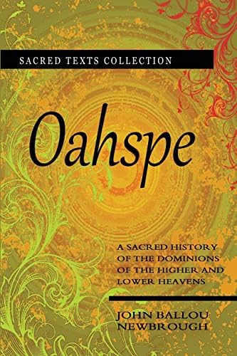 OAHSPE: A New Bible in the Words of Jehovih and His Angel