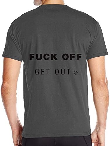 Fuck Get Out Back Adult Humorous Novelty Graphic Satire Funny Tshirts DeepHeather Large