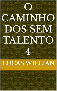 Livro O Caminho dos Sem Talento 4