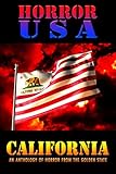 HORROR USA: CALIFORNIA: AN ANTHOLOGY OF HORROR FROM THE GOLDEN STATE by Jean Anker, Gabriel Grobler