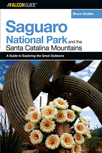 A FalconGuide® to Saguaro National Park and the Santa Catalina Mountains (Exploring Series)