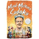 Will Shortz Presents Mind-Melting Sudoku: 200 Cranium-Crushing Puzzles