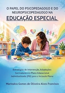 Livro O Papel do Psicopedagogo e do Neuropsicopedagogo na Educação Especial