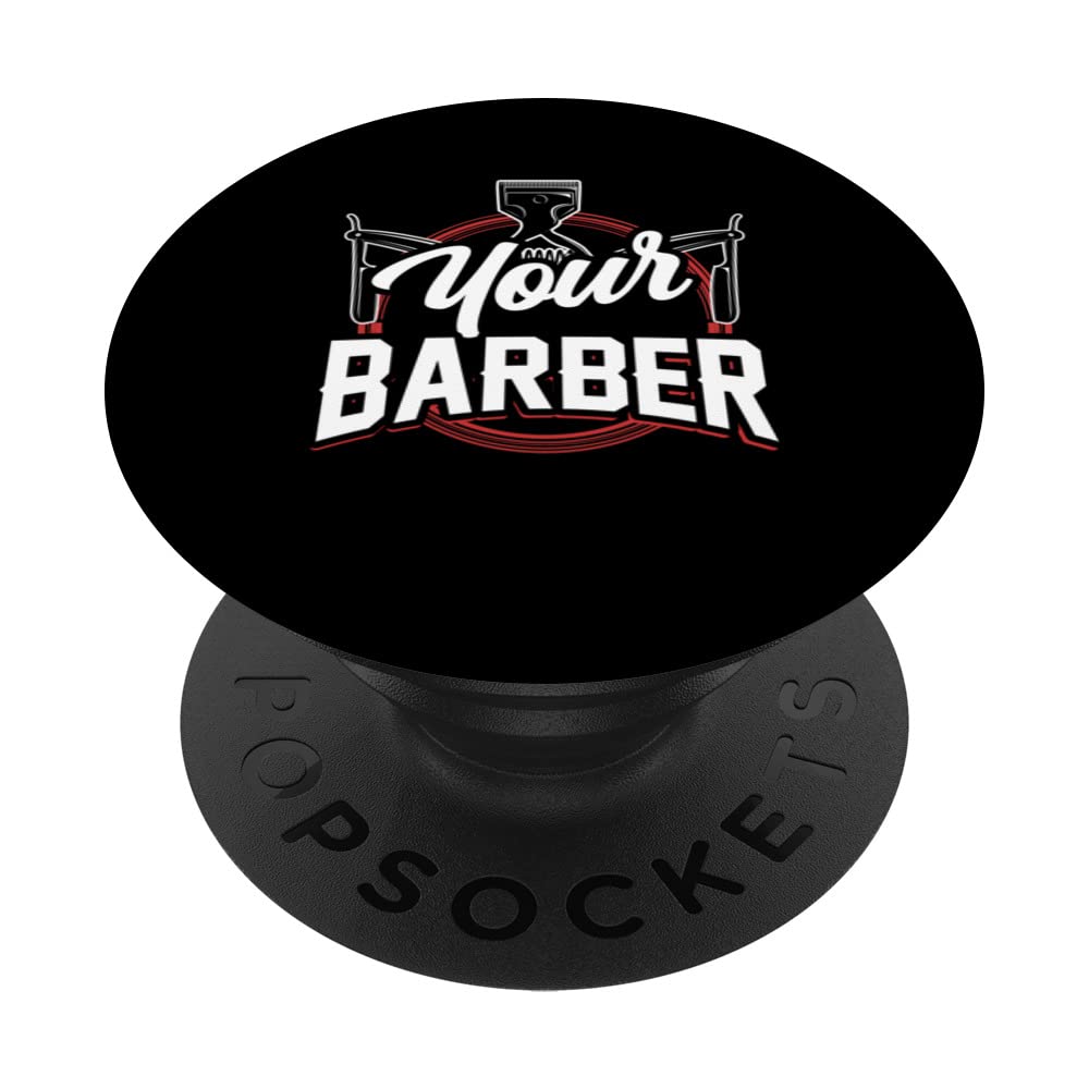 Your Barber Barbershop Hobby Barbers Job PopSockets Swappable PopGrip