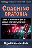 Image de Coaching oratoria: Métodos y prácticas  para vencer el miedo escénico (Spanish Edition)