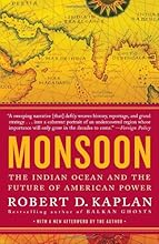 Monsoon: The Indian Ocean and the Future of American Power