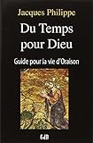 DU TEMPS POUR DIEU. Guide pour la Vie d'Oraison by 