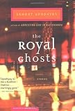 Front cover for the book The Royal Ghosts: Stories by Samrat Upadhyay