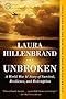 Unbroken: A World War II Story of Survival, Resilience, and Redemption