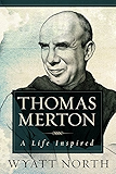 Thomas Merton: A Life Inspired