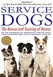 Service Dogs: The Rescue and Training of Heroes by Tom Coleman, Julie Coleman
