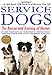 Service Dogs: The Rescue and Training of Heroes by Tom Coleman, Julie Coleman