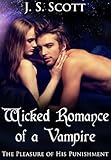 Wicked Romance Of A Vampire (The Pleasure Of His Punishment)