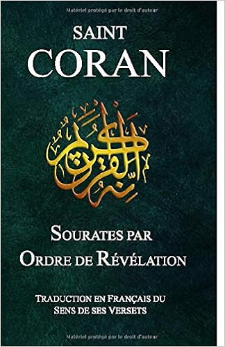 Amazon Com Coran Francais Par Ordre De Revelation Sourate Par Ordre De Revelation French Edition 9782490713035 Coran Islam Books