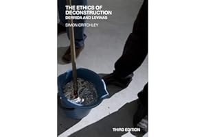 The Ethics of Deconstruction: Derrida and Levinas