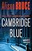 Cambridge Blue: A Gary Goodhew Mystery