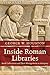 Inside Roman Libraries: Book Collections and Their Management in Antiquity (Studies in the History o by George W. Houston