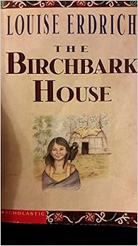 The Birchbark House by Louise Erdrich – Birchbark Books
