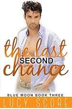 The Last Second Chance: A Small Town Love Story (Blue Moon Book 3)