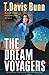 The Dream Voyagers by T. Davis Bunn
