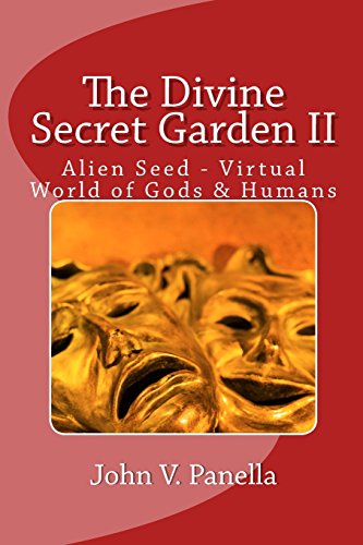 The Divine Secret Garden II: Alien Seed - Virtual World of Gods & Humans (2)