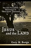Jesus and the Land: The New Testament Challenge to 