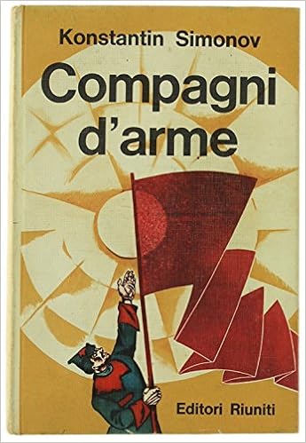 Konstantin Simonov - Compagni d'arme (1966)