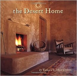 The Desert Home Tamara L Hawkinson 9780873587969