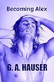 Becoming Alex: Book 18 of the Action! Series