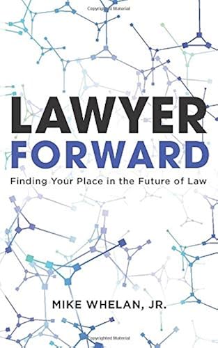 Download Lawyer Forward: Finding Your Place in the Future of Law PDF