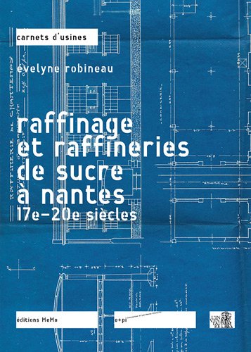 Raffinage et raffineries de sucre à Nantes