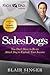 Sales Dogs (Rich Dad's Advisors (Paperback))