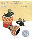 Alexander and the Wind-Up Mouse