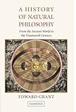 A History of Natural Philosophy: From the Ancient World to the Nineteenth Century