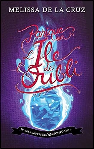 Amazon Fr Descendants L Ile De L Oubli Tome 4 Panique Sur L Ile De L Oubli La Cruz Melissa De Hebert Brigitte Livres