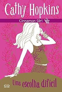 Livro Uma escolha difícil (Cinnamon Girl Livro 3)