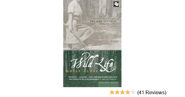 Wild Life Molly Gloss 9780618131570 Amazoncom Books