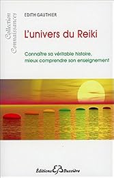 L' univers du reiki, le dessous des cartes ou La grande encyclopédie du reiki