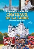 Légendes et contes des châteaux de la Loire by 