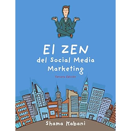 El Zen del Social Media Marketing El Zen del Social Media Marketing