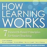 How Learning Works: Seven Research-Based Principles for Smart Teaching