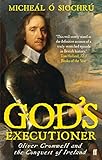 Front cover for the book God's Executioner: Oliver Cromwell and the Conquest of Ireland by Micheál Ó Siochrú